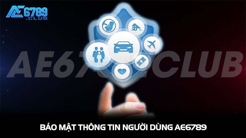 Biện pháp bảo mật thông tin người dùng AE6789