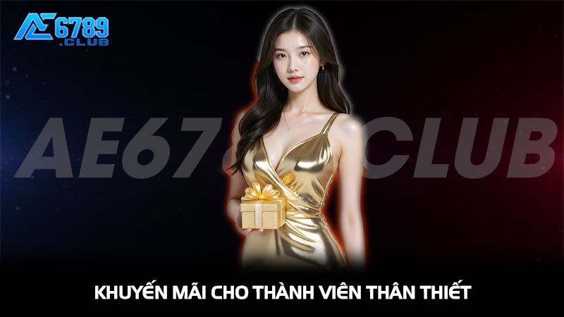 Khuyến mãi cho thành viên thân thiết